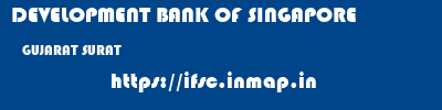 DEVELOPMENT BANK OF SINGAPORE  GUJARAT SURAT    ifsc code